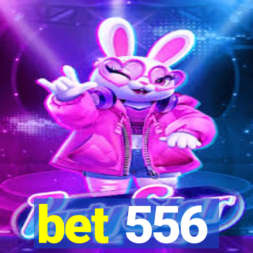 bet 556